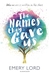 The Names They Gave Us by Emery Lord