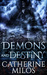 Demons and Destiny by Catherine Milos