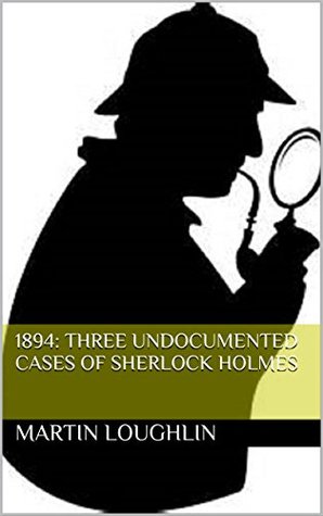 1894-three-undocumented-cases-of-sherlock-holmes