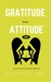 Gratitude with Attitude Journal Affirmations for Women by Elizabeth D. Gray