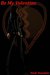 Be My Valentine (Princeps Venator, #2) by Niall Teasdale