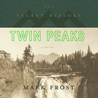 The Secret History of Twin Peaks cover