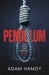 Pendulum (Pendulum Trilogy, #1) by Adam Hamdy