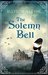 The Solemn Bell (Neill Brothers #1) by Allyson Jeleyne