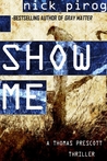 Show Me (Thomas Prescott 4)
