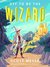 Off to Be the Wizard (Magic 2.0, #1) by Scott Meyer