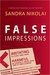 False Impressions (Megan Scott/Michael Elliott Mystery, #1) by Sandra Nikolai