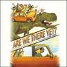 Are We There Yet? cover