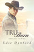 Tru Burn (Ember Peak, #2) by Edie Danford