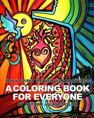 Holy Spirit Meditation Drawings: A Coloring Book For Everyone