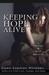 Keeping Hope Alive by Dawn Kopman Whidden