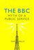 The BBC Myth of a Public Service by Tom Mills