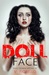 Doll Face by Sadie Grubor