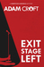 Exit Stage Left (Kempston Hardwick, #1) by Adam Croft