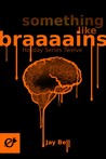 Something Like Braaains (Holidays, #12)