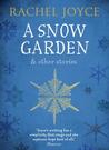 A Snow Garden and Other Stories cover