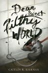 Dear Sweet Filthy World cover