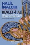 Devlet-i Aliyye - Ayanlar, Tanzimat, Meşrutiyet (Osmanlı İmparatorluğu Üzerine Araştırmalar, #4)