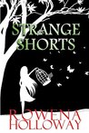 Strange Shorts: Ten gripping short stories with a twist