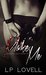 Make Me (Kiss of Death, #0.5) by L.P. Lovell