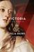 Victoria The Woman who Made the Modern World by Julia Baird