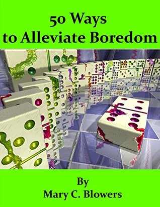 Descarga gratuita de ebook de texto 50 Ways to Alleviate Boredom