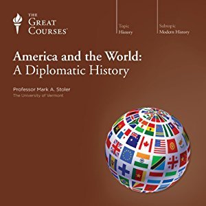 A Diplomatic History - Mark A. Stoler, Ph.D.