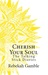 The Talking Stick Diaries: Cherish Your Soul