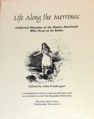 life-along-the-merrimac-collected-histories-of-the-native-americans-who-lived-on-its-banks