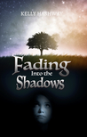 Fading Into the Shadows