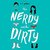 The Nerdy and the Dirty by B.T. Gottfred