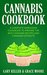 Cannabis: Cannabis Cookbook...