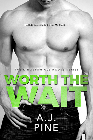 Worth the Wait (Kingston Ale House, #4)