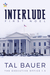 Interlude First Noel (The Executive Office #1.5) by Tal Bauer