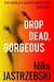 Drop Dead, Gorgeous (The World's Worst Detective, #1) by Mike Jastrzebski