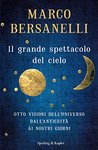 Il grande spettacolo del cielo di Marco Bersanelli