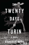 The Twenty Days of Turin by Giorgio De Maria The Twenty Days of Turin by Giorgio De Maria