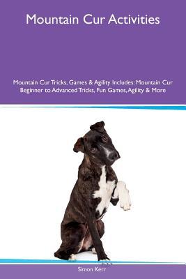 mountain-cur-activities-mountain-cur-tricks-games-agility-includes-mountain-cur-beginner-to-advanced-tricks-fun-games-agility-more