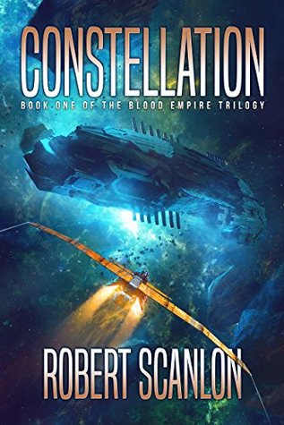 Constellation (Blood Empire, #1) - Robert Scanlon