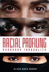 Racial Profiling: Everyday Inequality