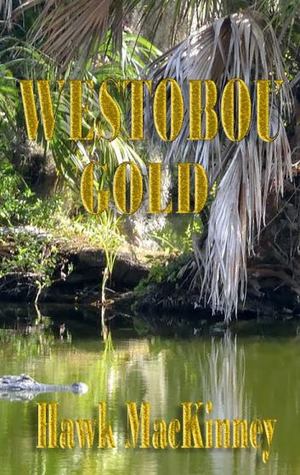 Westobou Gold (Moccasin Hollow Mystery Series book 2)