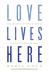 Love Lives Here Finding What You Need in a World Telling You What You Want by Maria Goff