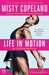 Life in Motion An Unlikely Ballerina by Misty Copeland