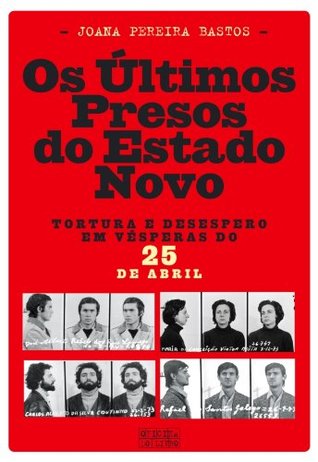 os-ltimos-presos-do-estado-novo