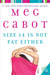 Size 14 Is Not Fat Either (Heather Wells, #2) by Meg Cabot