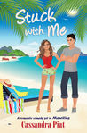 Stuck with Me : A romantic comedy set in Mauritius