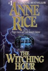 The Witching Hour (Lives of the Mayfair Witches, #1)