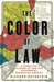 The Color of Law: A Forgotten History of How Our Government Segregated America