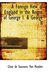 A Foreign View of England in the Reigns of George I. & George II by Van Muyden, César de Saussure
