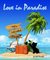 Love in Paradise and a cat called paradis (Holiday Romance Trilogy Book 1) by Neil Humber
